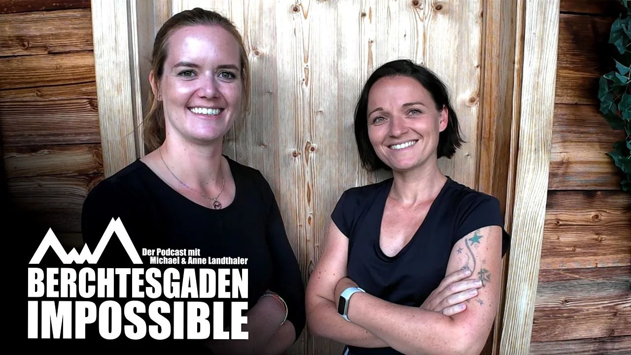 Berchtesgaden Impossible: Anne Landthaler trifft Jasmin Klünsner