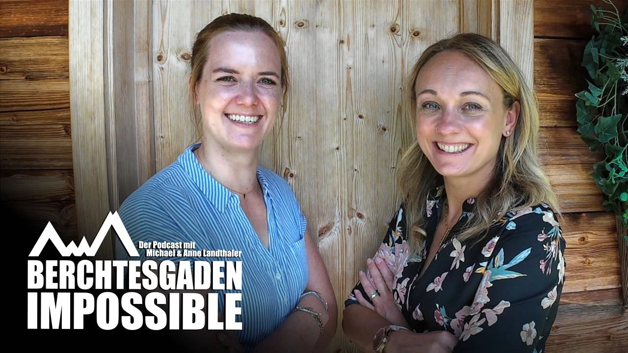 Berchtesgaden Impossible: Anne Landthaler trifft Kristina Venables