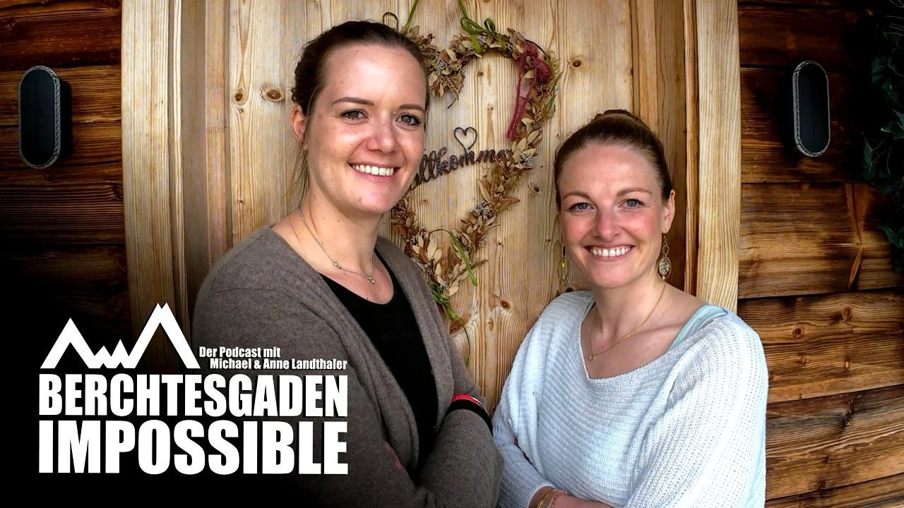 Berchtesgaden Impossible: Anne Landthaler trifft Kristina Materna