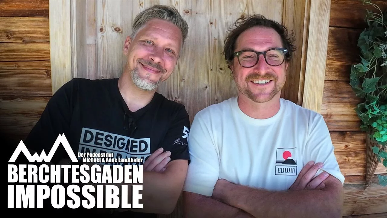 Berchtesgaden Impossible - Michael Landthaler trifft Michael Schweigebauer