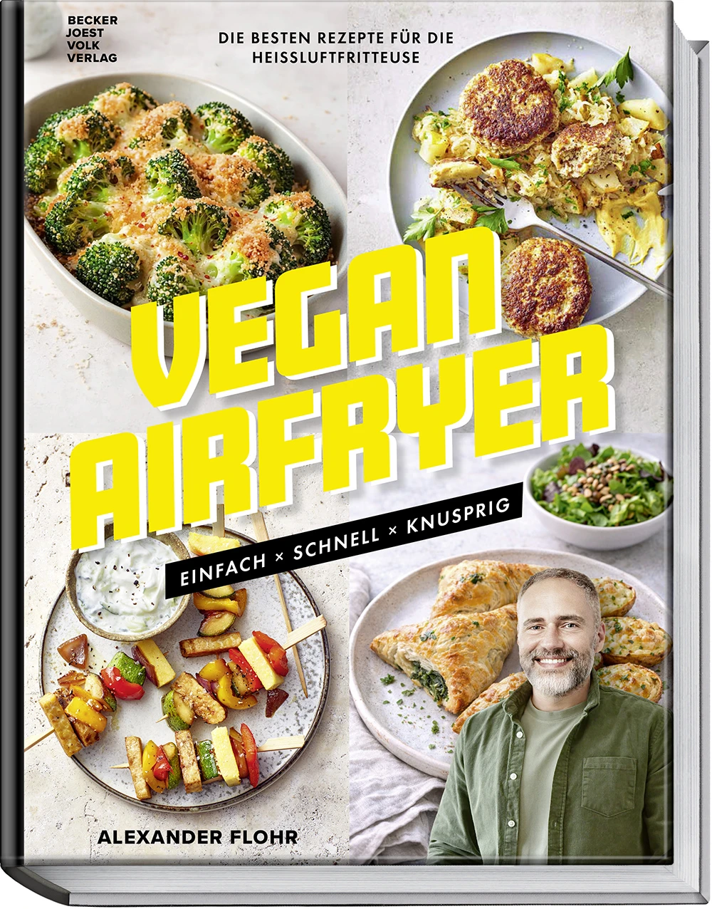 Rund 70 vegane Rezepte versammelt Alexander Flohr in seinem Kochbuch „Vegan Airfryer“ – vom Frühstück bis zum Dessert.